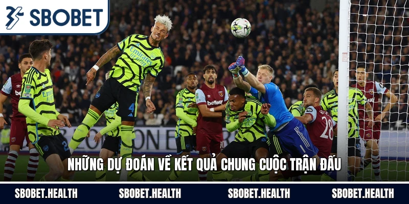 Những dự đoán về kết quả chung cuộc trận đấu